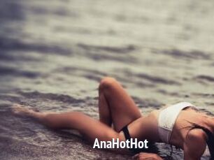 AnaHotHot