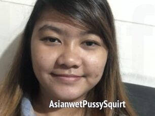 AsianwetPussySquirt