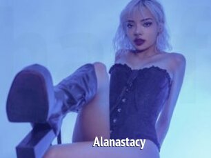 Alanastacy