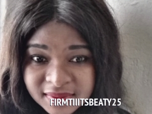 FIRMTIIITSBEATY25