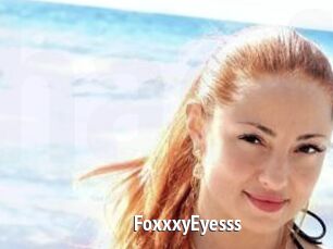 FoxxxyEyesss