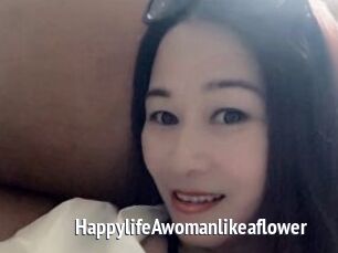 HappylifeAwomanlikeaflower