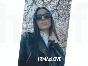 IRMAxLOVE