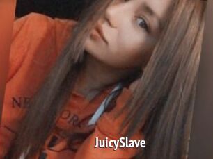 JuicySlave