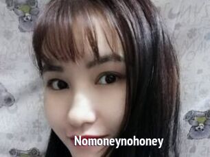 Nomoneynohoney