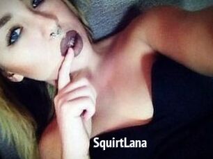 Squirt_Lana