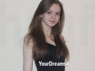 YourDreamsx