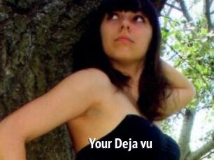 Your_Deja_vu